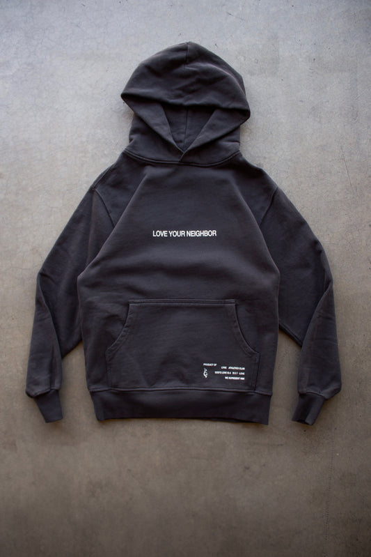 LOVE YOUR NEIGHBOR HOODIE IN SHADOW (PRE-ORDER)